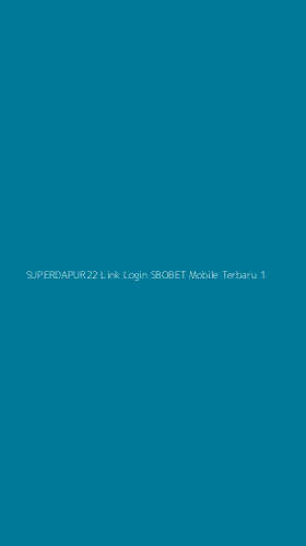 Tampilan Antarmuka Aplikasi Superdapur22 Link Login Sbobet Mobile Terbaru - 1