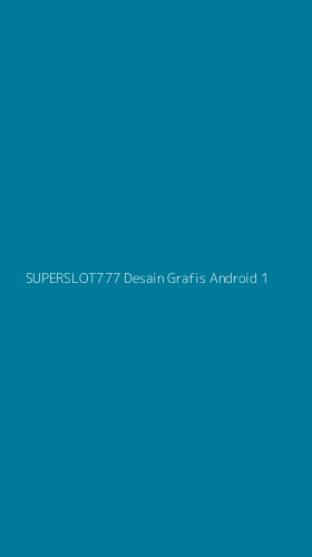 Tampilan Antarmuka Aplikasi Superslot777 Desain Grafis Android - 1