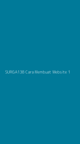 Tampilan Antarmuka Aplikasi Surga138 Cara Membuat Website - 1