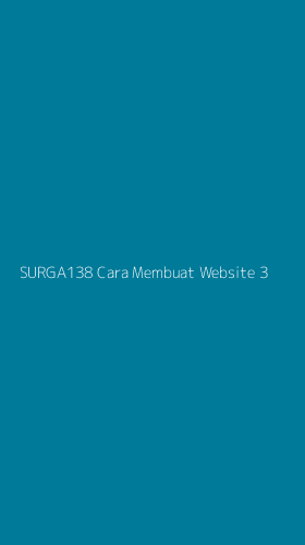 Tampilan Antarmuka Aplikasi Surga138 Cara Membuat Website - 3
