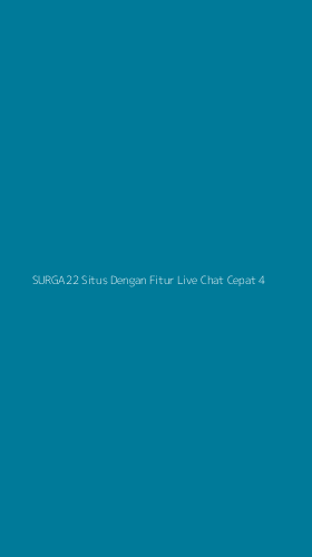 Tampilan Antarmuka Aplikasi Surga22 Situs Dengan Fitur Live Chat Cepat - 4