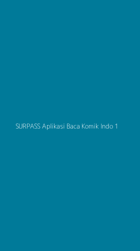 Tampilan Antarmuka Aplikasi Surpass Aplikasi Baca Komik Indo - 1