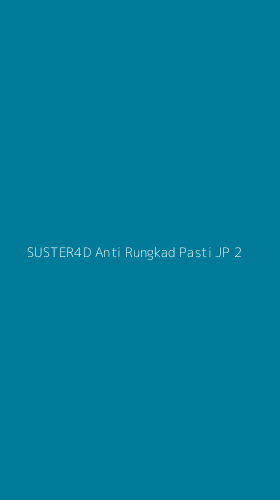 Tampilan Antarmuka Aplikasi Suster4d Anti Rungkad Pasti Jp - 2