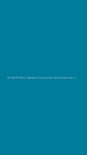 Tampilan Antarmuka Aplikasi Sydneypools Panduan Deposit Dan Withdraw Kilat - 3