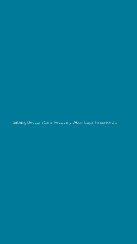 Tampilan Antarmuka Aplikasi Sabang Betcom Cara Recovery Akun Lupa Password - 3