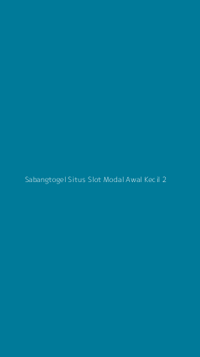 Tampilan Antarmuka Aplikasi Sabangtogel Situs Slot Modal Awal Kecil - 2