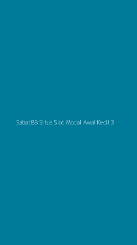 Tampilan Antarmuka Aplikasi Sabat88 Situs Slot Modal Awal Kecil - 3