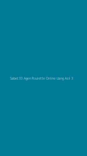Tampilan Antarmuka Aplikasi Sabet33 Agen Roulette Online Uang Asli - 3