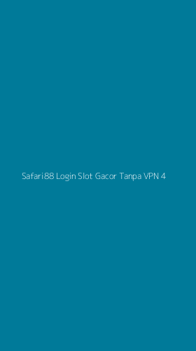 Tampilan Antarmuka Aplikasi Safari88 Login Slot Gacor Tanpa Vpn - 4