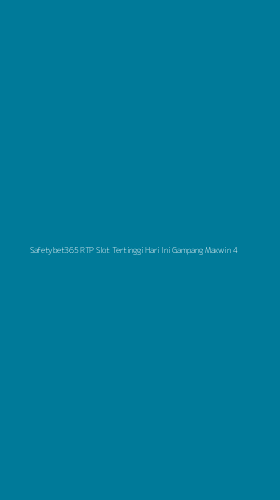 Tampilan Antarmuka Aplikasi Safetybet365 Rtp Slot Tertinggi Hari Ini Gampang Maxwin - 4