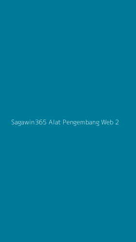 Tampilan Antarmuka Aplikasi Sagawin365 Alat Pengembang Web - 2