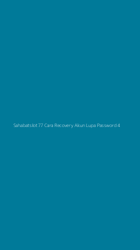 Tampilan Antarmuka Aplikasi Sahabatslot77 Cara Recovery Akun Lupa Password - 4