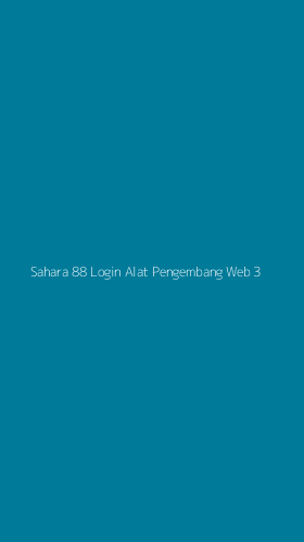 Tampilan Antarmuka Aplikasi Sahara 88 Login Alat Pengembang Web - 3