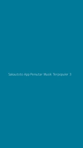 Tampilan Antarmuka Aplikasi Sakautoto App Pemutar Musik Terpopuler - 3