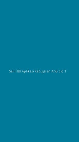 Tampilan Antarmuka Aplikasi Sakti88 Aplikasi Kebugaran Android - 1