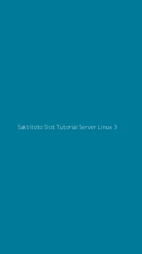 Tampilan Antarmuka Aplikasi Saktitoto Slot Tutorial Server Linux - 3