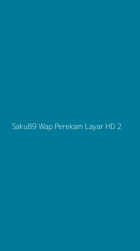 Tampilan Antarmuka Aplikasi Saku89 Wap Perekam Layar Hd - 2