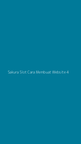 Tampilan Antarmuka Aplikasi Sakura Slot Cara Membuat Website - 4