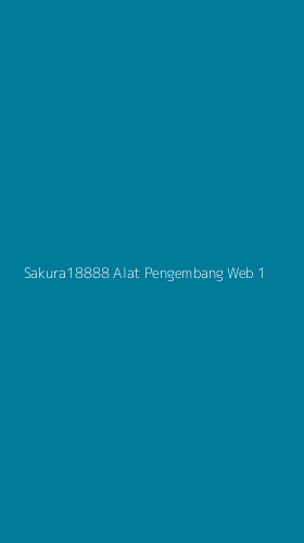 Tampilan Antarmuka Aplikasi Sakura18888 Alat Pengembang Web - 1