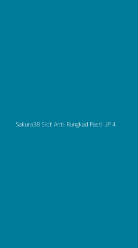 Tampilan Antarmuka Aplikasi Sakura38 Slot Anti Rungkad Pasti Jp - 4