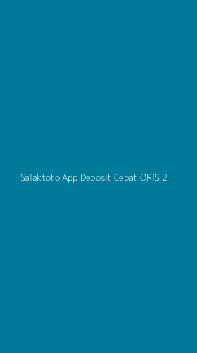 Tampilan Antarmuka Aplikasi Salaktoto App Deposit Cepat Qris - 2