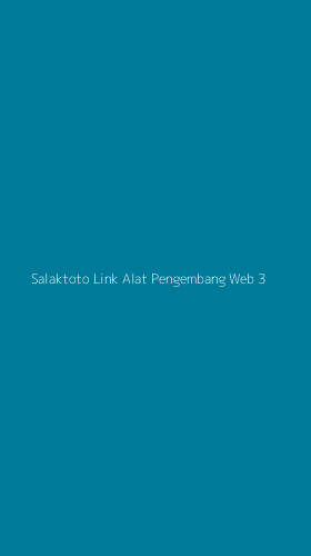 Tampilan Antarmuka Aplikasi Salaktoto Link Alat Pengembang Web - 3