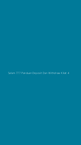 Tampilan Antarmuka Aplikasi Salam 777 Panduan Deposit Dan Withdraw Kilat - 4