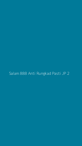 Tampilan Antarmuka Aplikasi Salam 888 Anti Rungkad Pasti Jp - 2