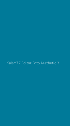 Tampilan Antarmuka Aplikasi Salam77 Editor Foto Aesthetic - 3