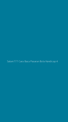 Tampilan Antarmuka Aplikasi Salam777 Cara Baca Pasaran Bola Handicap - 4