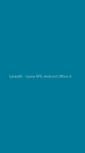Tampilan Antarmuka Aplikasi Saldo66 - Game RPG Android Offline - 4