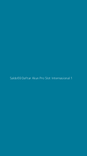 Tampilan Antarmuka Aplikasi Saldo69 Daftar Akun Pro Slot Internasional - 1