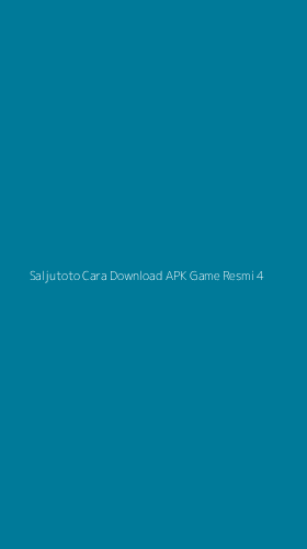 Tampilan Antarmuka Aplikasi Saljutoto Cara Download Apk Game Resmi - 4