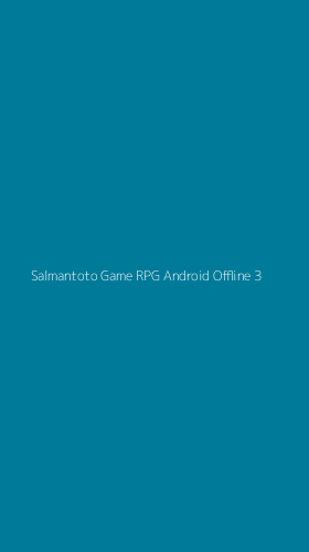 Tampilan Antarmuka Aplikasi Salmantoto Game Rpg Android Offline - 3