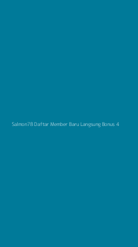 Tampilan Antarmuka Aplikasi Salmon78 Daftar Member Baru Langsung Bonus - 4