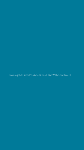Tampilan Antarmuka Aplikasi Samatogel Aplikasi Panduan Deposit Dan Withdraw Kilat - 3