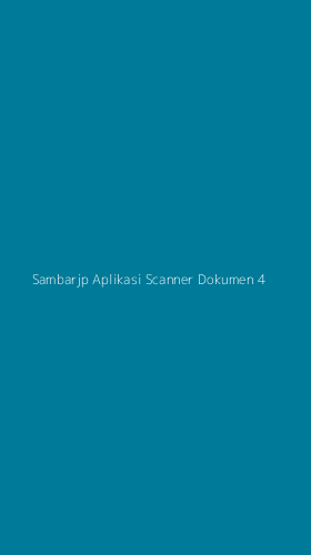 Tampilan Antarmuka Aplikasi Sambarjp Aplikasi Scanner Dokumen - 4