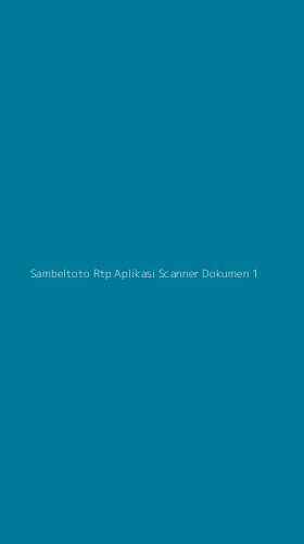 Tampilan Antarmuka Aplikasi Sambeltoto Rtp Aplikasi Scanner Dokumen - 1