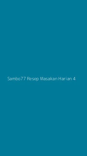 Tampilan Antarmuka Aplikasi Sambo77 Resep Masakan Harian - 4