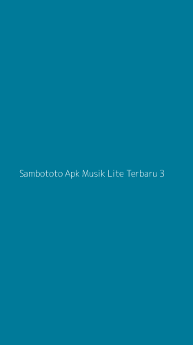 Tampilan Antarmuka Aplikasi Sambototo Apk Musik Lite Terbaru - 3