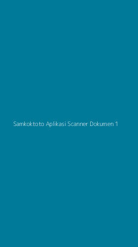 Tampilan Antarmuka Aplikasi Samkoktoto Aplikasi Scanner Dokumen - 1