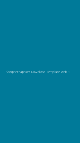 Tampilan Antarmuka Aplikasi Sampoernapoker Download Template Web - 1