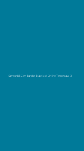 Tampilan Antarmuka Aplikasi Samson88 Com Bandar Blackjack Online Terpercaya - 3