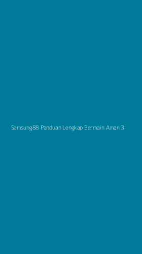 Tampilan Antarmuka Aplikasi Samsung88 Panduan Lengkap Bermain Aman - 3