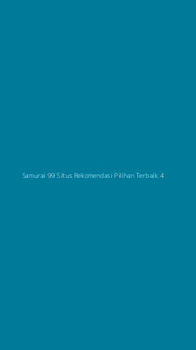 Tampilan Antarmuka Aplikasi Samurai 99 Situs Rekomendasi Pilihan Terbaik - 4