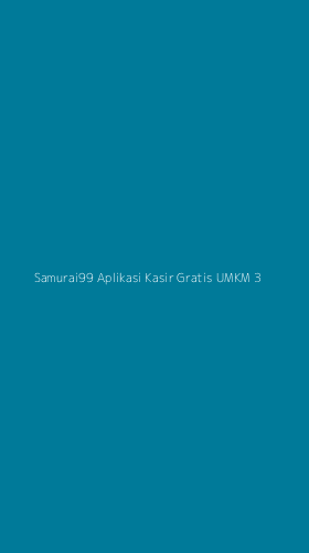Tampilan Antarmuka Aplikasi Samurai99 Aplikasi Kasir Gratis Umkm - 3