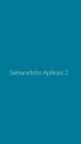 Tampilan Antarmuka Aplikasi Samuraitoto Aplikasi - 2