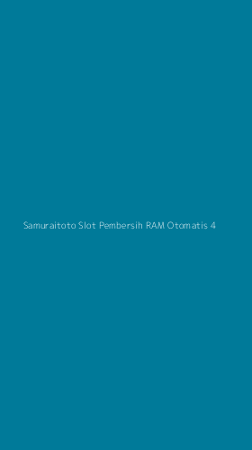 Tampilan Antarmuka Aplikasi Samuraitoto Slot Pembersih Ram Otomatis - 4