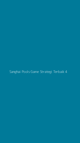 Tampilan Antarmuka Aplikasi Sanghai Pools Game Strategi Terbaik - 4