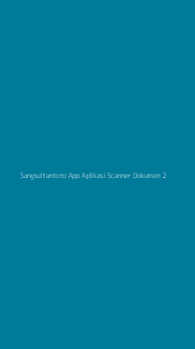 Tampilan Antarmuka Aplikasi Sangsultantoto App Aplikasi Scanner Dokumen - 2